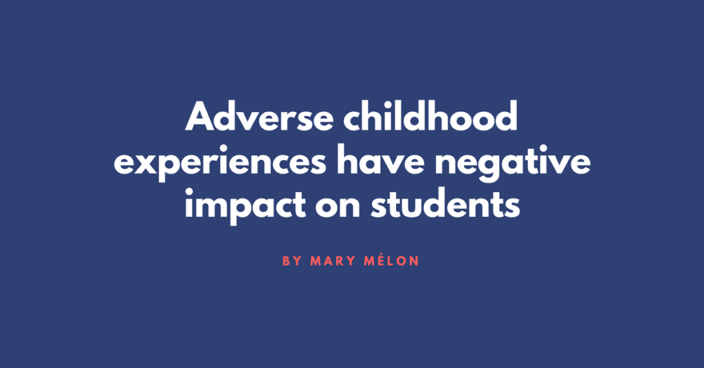 graphic: Adverse childhood experiences have negative impact on students