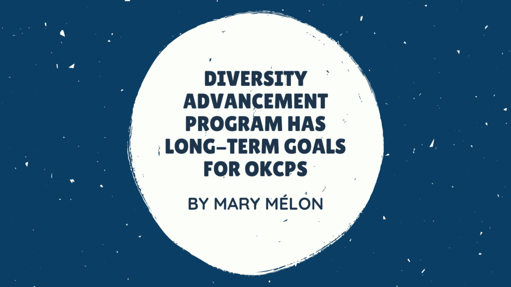 Diversity Advancement Program has long-term goals for OKCPS graphic